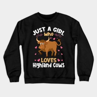 Just a Girl who Loves Highland Cows Crewneck Sweatshirt